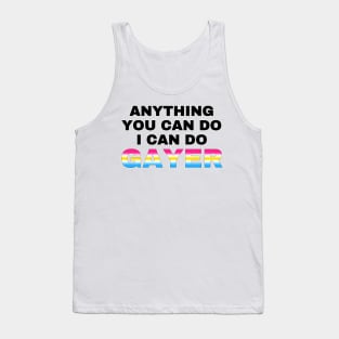 Anything You Can Do I Can Do Gayer - Pansexual Flag Gradient - Pan Pride Tank Top